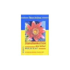 Transformationen des Selbst: Werde, der du bist!. Ein Praxisbuch