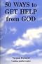 Fifty Ways to Get Help from God