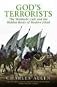 God's Terrorists: The Wahhabi Cult And the Hidden Roots of Modern Jihad
