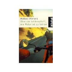 �ber die Leidenschaft, ein Motorrad zu fahren.