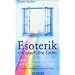 Esoterik, die unerf�llte Suche. Fakten und Erfahrungsberichte von Insidern und Aussteigern