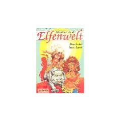 Abenteuer in der Elfenwelt, Bd.1, Durch das leere Land