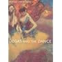 Degas and The Dance