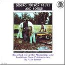Negro Prison Blues and Songs