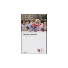 Kinderreport Deutschland: Daten, Fakten, Hintergr�nde