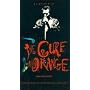 The Cure in Orange [VHS]
