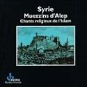 Syrie: Muezzins of Alep/Chants Religiex de L'Islam