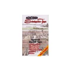 M�nchner Schn�ppchen-Tipps: �ber 800 Tipps: Fabrikverkauf, Gastronomie, Einzelhandel, Dienstleistungen, Freizeit, Kultur