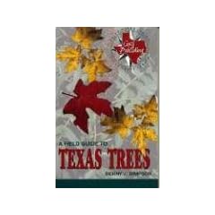 A Field Guide to Texas Trees (Gulf Publishing Field Guide Series)