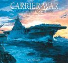 Carrier War: Aviation Art of World War II