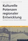 Kulturelle Potenzen regionaler Entwicklung - Das Beispiel Kulturraum Oberlausitz-Niederschlesien - Klaus Winterfeld, Michael Hofmann, Karen Voigt