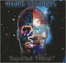 Too Out There? an album by Avant