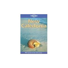 New Caledonia. With special arts and crafts section (Lonely Planet New Caledonia)