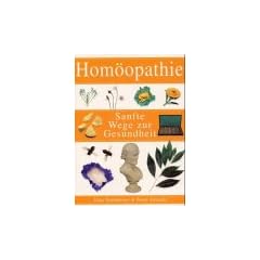 Sanfte Wege zur Gesundheit. Hom�opathie