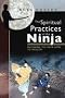 The Spiritual Practices of the Ninja: Mastering the Four Gates to Freedom