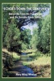 Echoes Down the Centuries: Memories From the Patagonias and the Sonoita Creek Valley