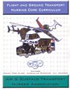 Flight and Ground Transport Nursing Core Curriculum