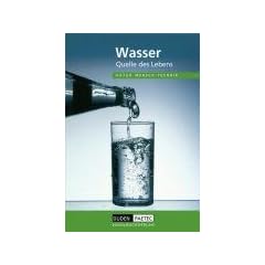 Duden Natur - Mensch - Technik - Themenb�nde: Wasser - Quelle des Lebens: Sch�lerbuch: Quelle des Lebens. Lehrbuch f�r den Lernbereich Naturwissenschaften