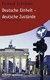 Deutsche Einheit, deutsche Zust&auml;nde - Richard Schr&ouml;der