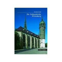 Die Schlo�kirche in der Lutherstadt Wittenberg