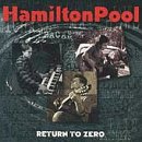 Review Hamilton Pool  / Return to Zero [CASSETTE]