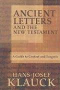 Ancient Letters and the New Testament: A Guide to Context and Exegesis