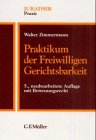 Praktikum der Freiwilligen Gerichtsbarkeit. Verfahrensgrundzüge, Erbscheins-, Grundbuch-, Vormundschafts- und Familiengerichtssachen