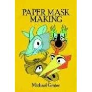 Complete Book of Paper Mask Making