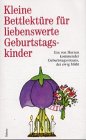 Autorenkollektiv - Kleine Bettlektüre für liebenswerte Geburtstagskinder