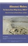 Akhenaten's workers : the Amarna stone village survey, 2005-2009