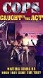 Cops: Caught in the Act [VHS] [Import]