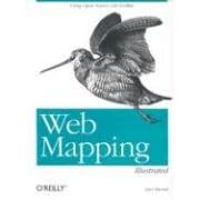 Web Mapping Illustrated. Using Open Source GIS Toolkits (Taschenbuch)