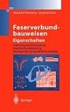 Faserverbundbauweisen. Eigenschaften: Mechanische, konstruktive, thermische, elektrische, ökologische, wirtschaftliche Aspekte
