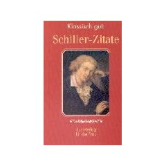 Klassisch gut: Schiller-Zitate