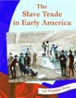 The Slave Trade in Early America (Let Freedom Ring)