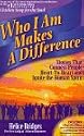 Who I Am Makes a Difference: Stories That Connect People Heart-To-Heart and Ignite the Human Spirit with Other