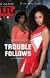 Trouble Follows (Kimani Tru)