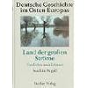 Deutsche Geschichte im Osten Europas: Land der gro�en Str�me: Von Polen nach Litauen