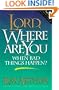 Lord, Where Are You When Bad Things Happen