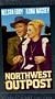 Northwest Outpost [VHS]