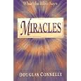 Miracles: What the Bible Says by Douglas Connelly