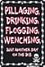 Pillaging, Drinking, Flogging, Wenching, Just Another Day On The Job