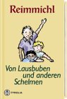 Von Lausbuben und anderen Schelmen. Ein Lesebuch