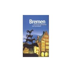 Bremen: Literarische Spazierg�nge (insel taschenbuch)