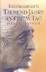 Tausend Jahre an einem Tag: Eine pers�nliche Unterweisung title=