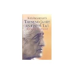 Tausend Jahre an einem Tag: Eine pers�nliche Unterweisung