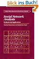 Social Network Analysis: Methods and Applications (Structural Analysis in the Social Sciences)