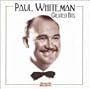 Paul Whiteman - Greatest Hits