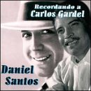Daniel Santos - Recordando a Carlos Gardel ( Audio CD ) - B00000JG0F