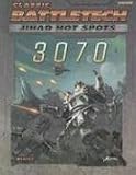 Jihad Hot Spots: 3070 (Classic Battletech Sourcebooks)